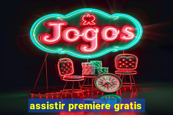 assistir premiere gratis